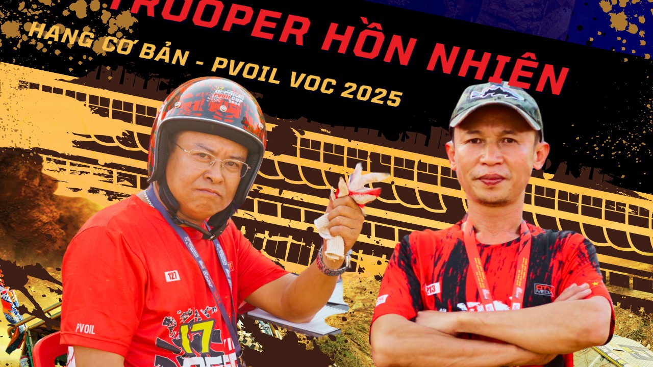 Đội đua 115 PVOIL VOC 2025: Trooper Hồn nhiên
