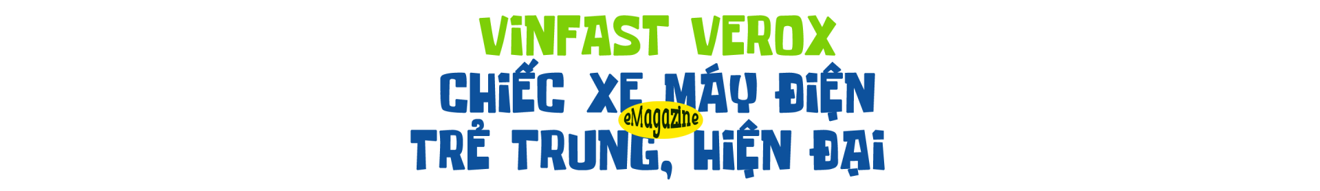 VinFast Vero X – đi xa hơn, mở lối hành trình mới xanh, chất hơn