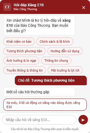 Cách sử dụng Chatbot hỏi về xăng E10 bao gồm những câu trả lời do Báo Công Thương biên soạn và kiểm duyệt sẵn để người dân tiện tra cứu