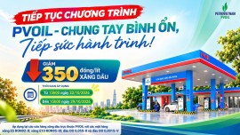 PVOIL tiếp tục giảm 350 đồng/lít xăng dầu đến ngày 29/10