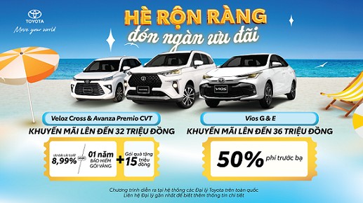 Chào hè với ưu đãi hấp dẫn khi mua Toyota Veloz Cross, Avanza Premio và Vios trong tháng 6