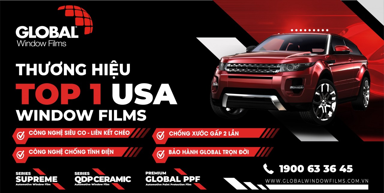 Sản phẩm “Global Window Films” đang làm mưa làm gió trong ngành Phim cách nhiệt tại Việt Nam