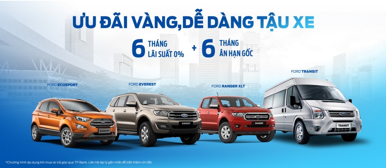ford viet nam tung chuong trinh uu dai lai suat 0 trong 6 thang dau khi mua xe