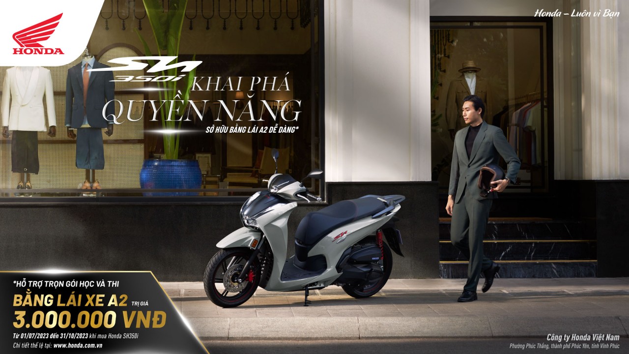 Honda Việt Nam hỗ trợ phí học phí bằng lái A2 cho người mua SH350i Honda Việt Nam hỗ trợ phí học phí bằng lái A2 cho người mua SH350i