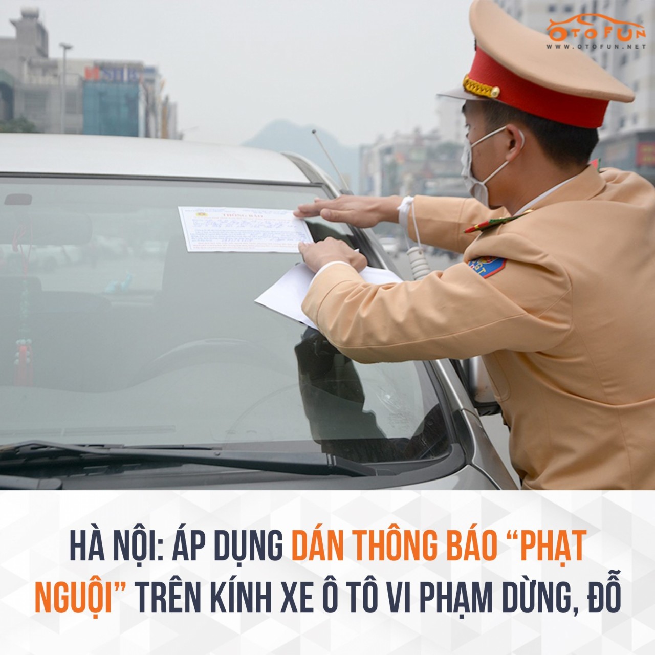 Hà Nội sẽ dán thông báo "phạt nguội" trên kính xe ô tô vi phạm dừng, đỗ Hà Nội sẽ dán thông báo "phạt nguội" trên kính xe ô tô vi phạm dừng, đỗ