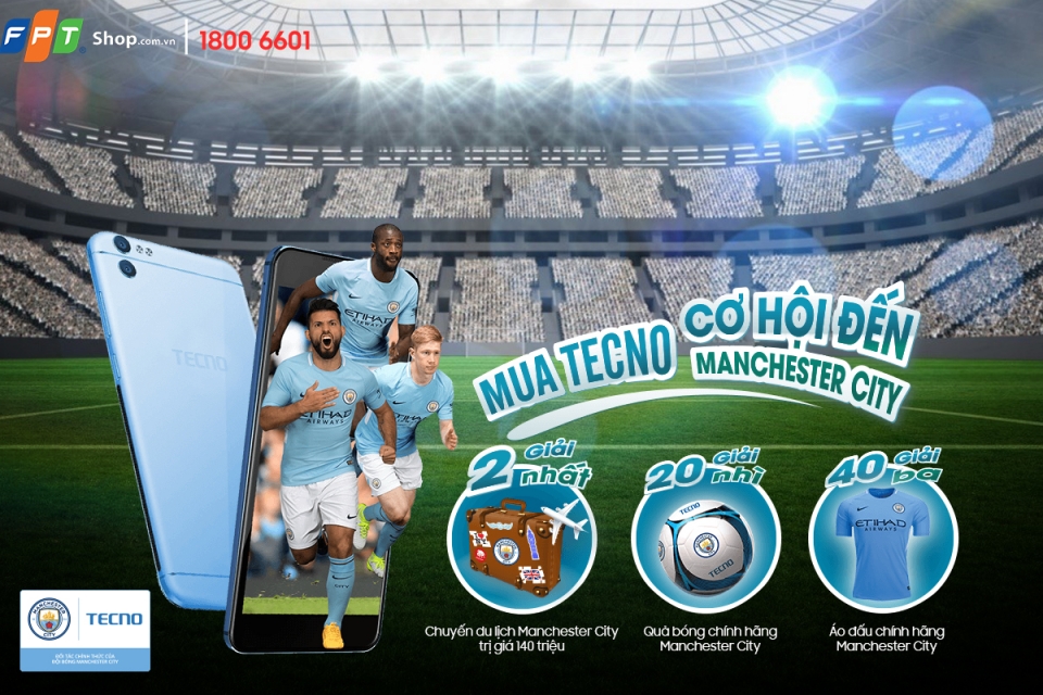 Mua điện thoại TECNO để có cơ hội đến Manchester City mua dien thoai tecno de co co hoi den manchester city