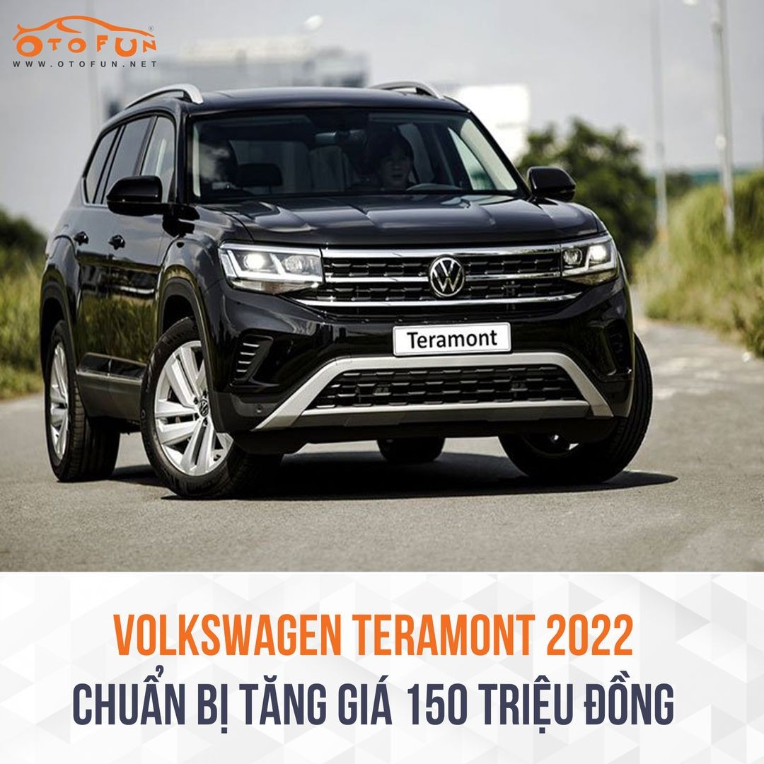 Volkswagen Teramont 2022 chuẩn bị tăng giá 150 triệu đồng Volkswagen Teramont 2022 chuẩn bị tăng giá 150 triệu đồng