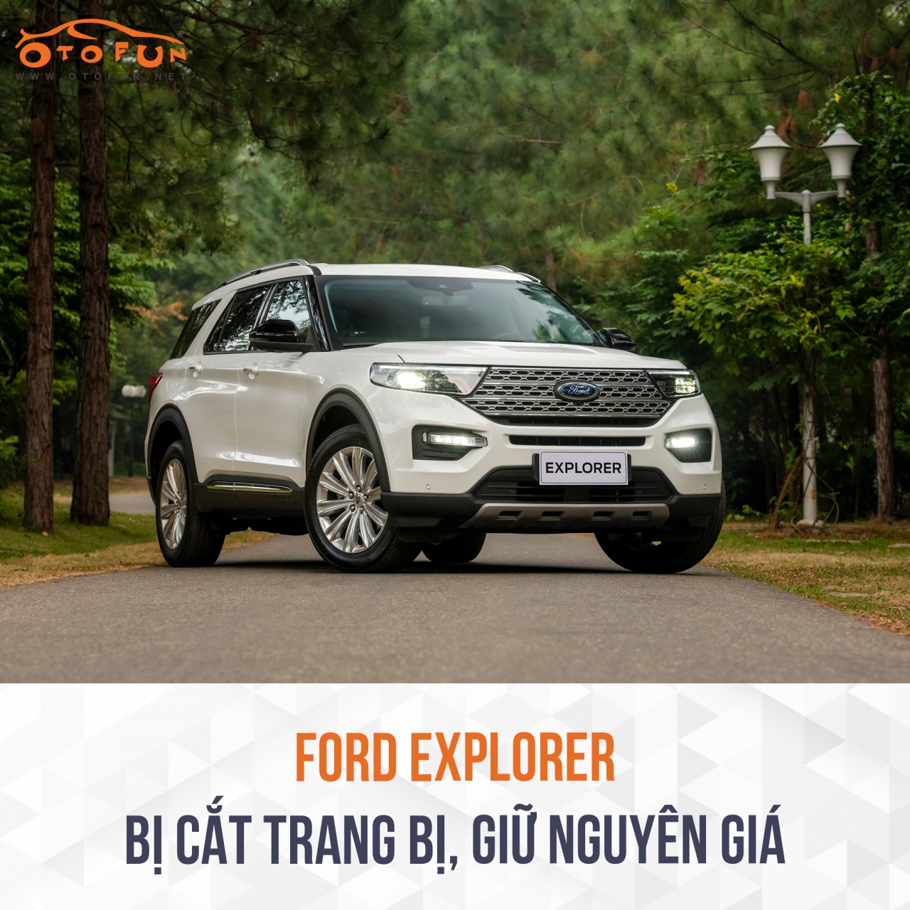 Ford Explorer cắt trang bị, giữ nguyên giá và kèm thêm Ford Explorer cắt trang bị, giữ nguyên giá và kèm thêm