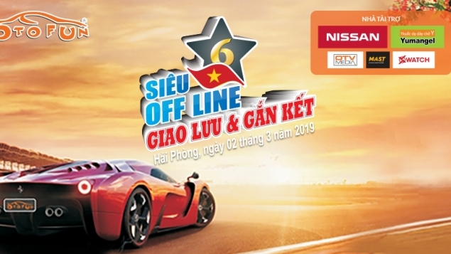 Sắp diễn ra Siêu offline của cộng đồng Otofun