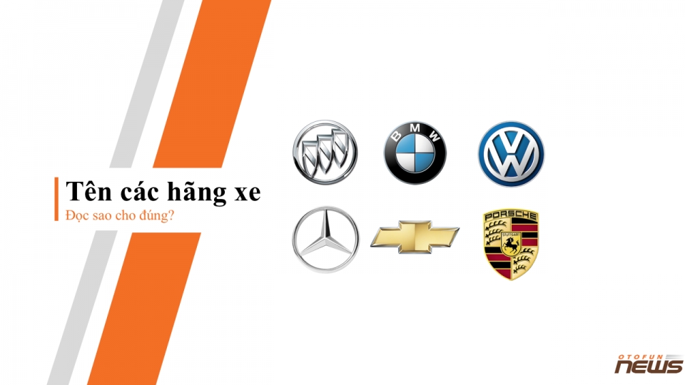 Tên các hãng xe, đọc sao cho đúng?