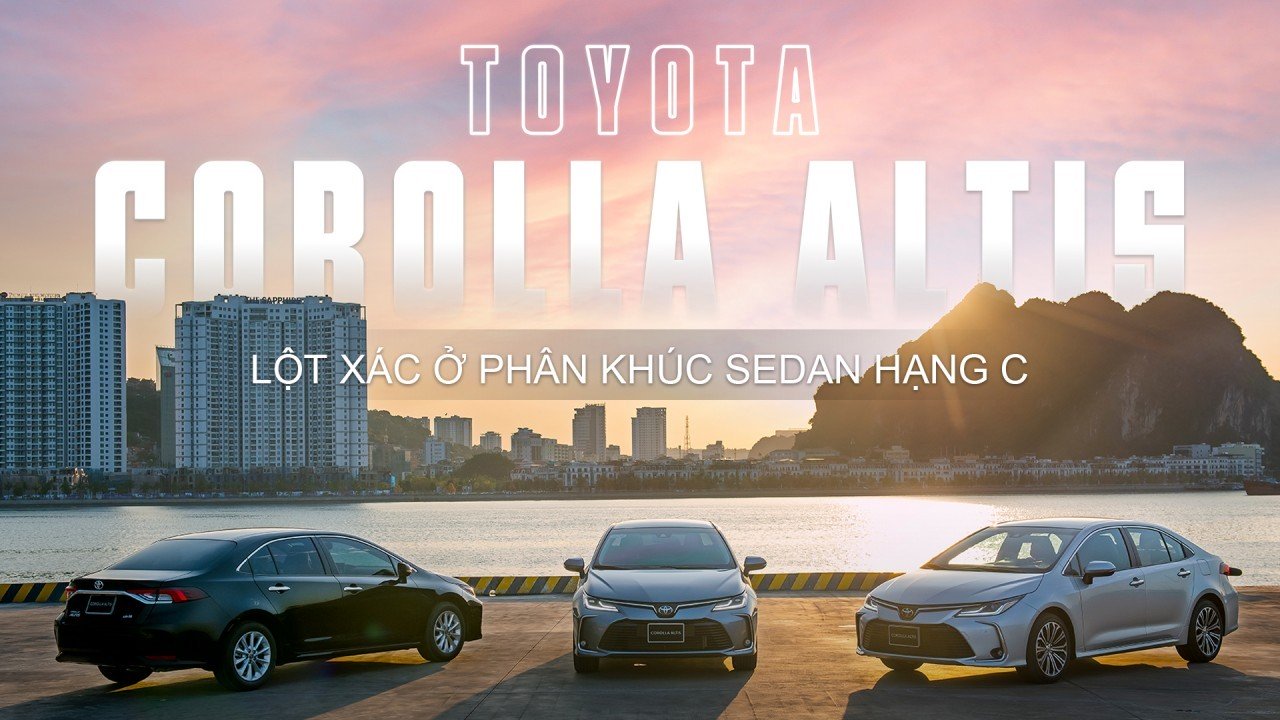 Toyota Corolla Altis - lột xác ở phân khúc sedan hạng C