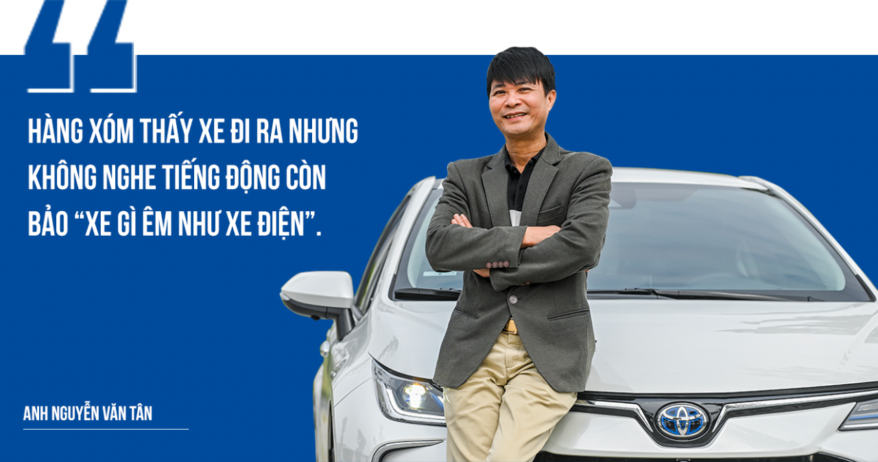 ‘Tôi mua Corolla Altis 1.8HEV vì hiểu được bản chất công nghệ hybrid’